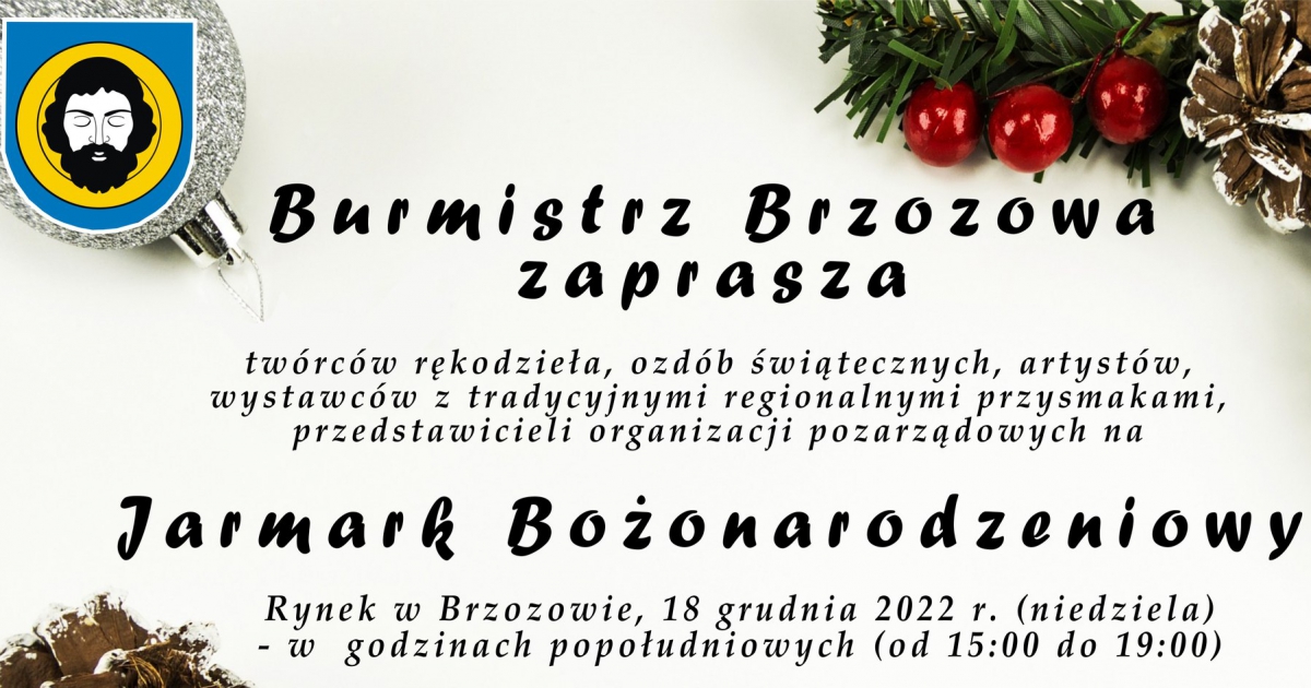 Burmistrz Brzozowa zaprasza na Jarmark Bożonarodzeniowy