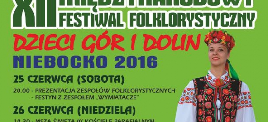 NASZ PATRONAT: XII Międzynarodowy Festiwal Folklorystyczny „Dzieci Gór i Dolin” Niebocko 2016