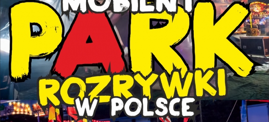 Największy mobilny park rozrywki w Polsce zagości w Besku. Wejściówki rozdane